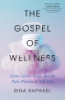 The gospel of wellness by Raphael, Rina