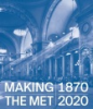 Making_the_Met__1870-2020