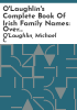 O_Laughlin_s_complete_book_of_Irish_family_names