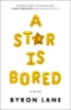 A star is bored by Lane, Byron