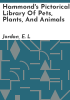 Hammond_s_pictorical_library_of_pets__plants__and_animals