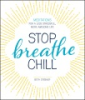 Stop__breathe__chill