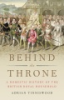 Behind the throne by Tinniswood, Adrian