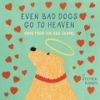 Even_bad_dogs_go_to_Heaven