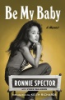 Be my baby by Spector, Ronnie