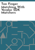 Two_finger_matching_with_vendor_SDK_matchers