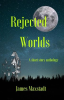 Rejected_Worlds
