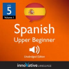 Learn_Spanish_-_Level_5__Upper_Beginner_Spanish__Volume_1
