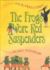 The_Frogs_wore_red_suspenders