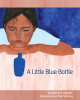 A_Little_Blue_Bottle