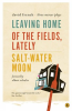 Leaving_Home__Of_the_Fields__Lately__and_Salt-Water_Moon
