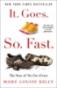 It. goes. so. fast by Kelly, Mary Louise
