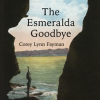 The_Esmeralda_Goodbye