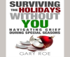 Surviving_the_Holidays_Without_You__Navigating_Grief_During_Special_Seasons