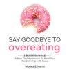 Say_Goodbye_to_Overeating__2_Book_Bundle