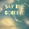 Say_the_Goodbye