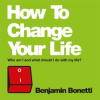 How_to_Change_Your_Life