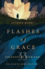 Flashes of grace by Henry, Patrick
