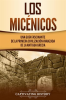Los_mic__nicos__Una_gu__a_fascinante_de_la_primera_civilizaci__n_avanzada_de_la_antigua_Grecia