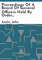 Proceedings_of_a_board_of_general_officers_held_by_order_of_His_Excellency_Gen__Washington__commander_in_chief_of_the_Army_of_the_United_States_of_America_respecting_Major_John_Andre__adjutant_general_of_the_British_Army