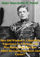 How_Did_Winston_S__Churchill_s_Experience_As_A_Prisoner_Of_War